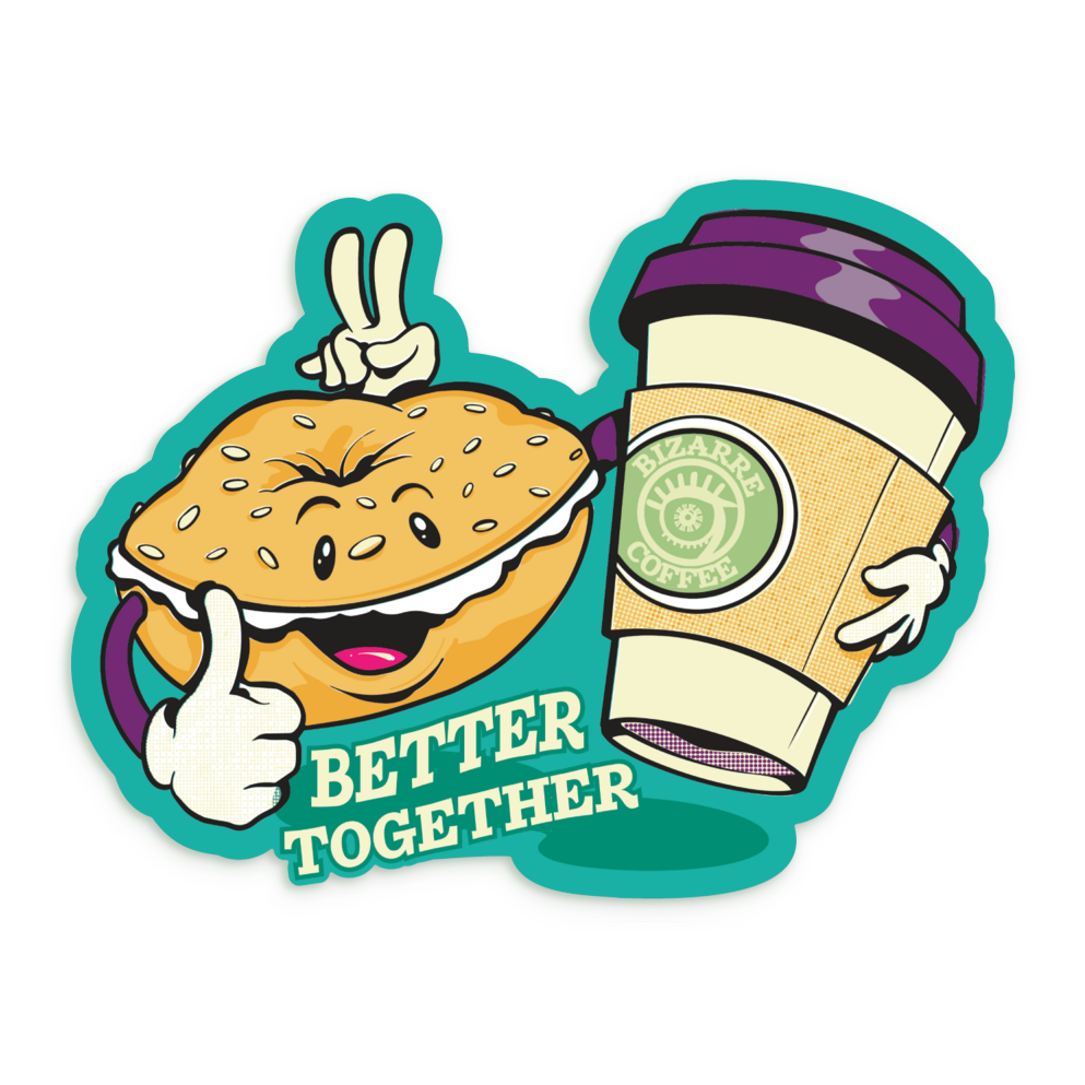 A custom designed sticker that  shows a bagel and a coffee cup hugging and says "Better Together".