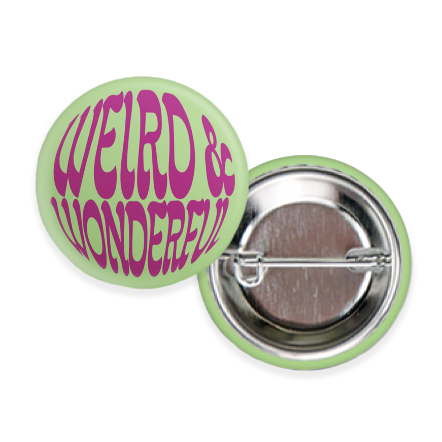 Weird & Wonderful Pin