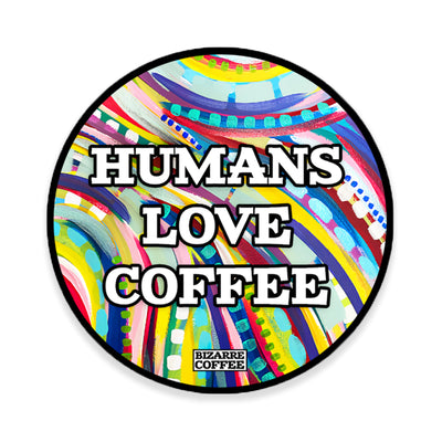 Humans Love Coffee Sticker